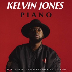 Kelvin Jones - Piano (Orffee + Abele - Extremadamente Loca Remix)