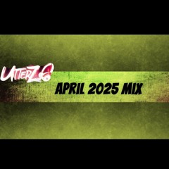 Utterz - April 25 Mix