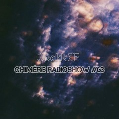 Chimére Radioshow #63