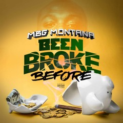 Mbg Montana Been Broke Before