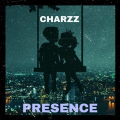 CHARZZ- Presence