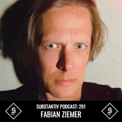 SUBSTANTIV podcast 291 FABIAN ZIEMER