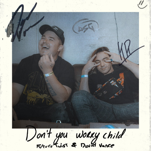 Future Twist & David Vance - Don't You Worry Child [OFFICIAL DUBSTEPGUTTER RELEASE]