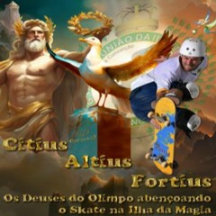 Citius, Altius, Fortius! Os Deuses do Olimpo Abençoando o Skate na Ilha da Magia!