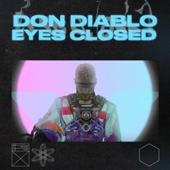 Don Diablo - Eyes Closed ( Ralius Flip )