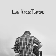 Pedro Restuccia - "Las Raras Tuercas" [2020]