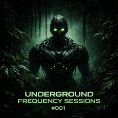 Underground Frequency Sessions #001