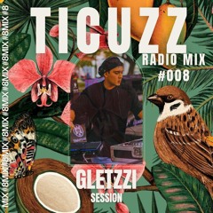 TICUZZ 008 - RADIO MIX GLETZZI