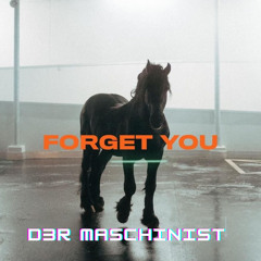 FORGET YOU FAST BOY X TOPIC - D3R MASCHNIST BOOTLEG