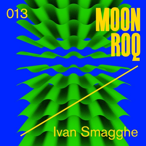 Moon Roq 013 | Ivan Smagghe