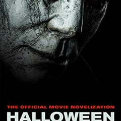 [READ] EBOOK 🧡 Halloween: The Official Movie Novelization by  John Passarella EBOOK
