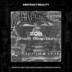 ZOB - Chain Reaction [Abstract reality EP]