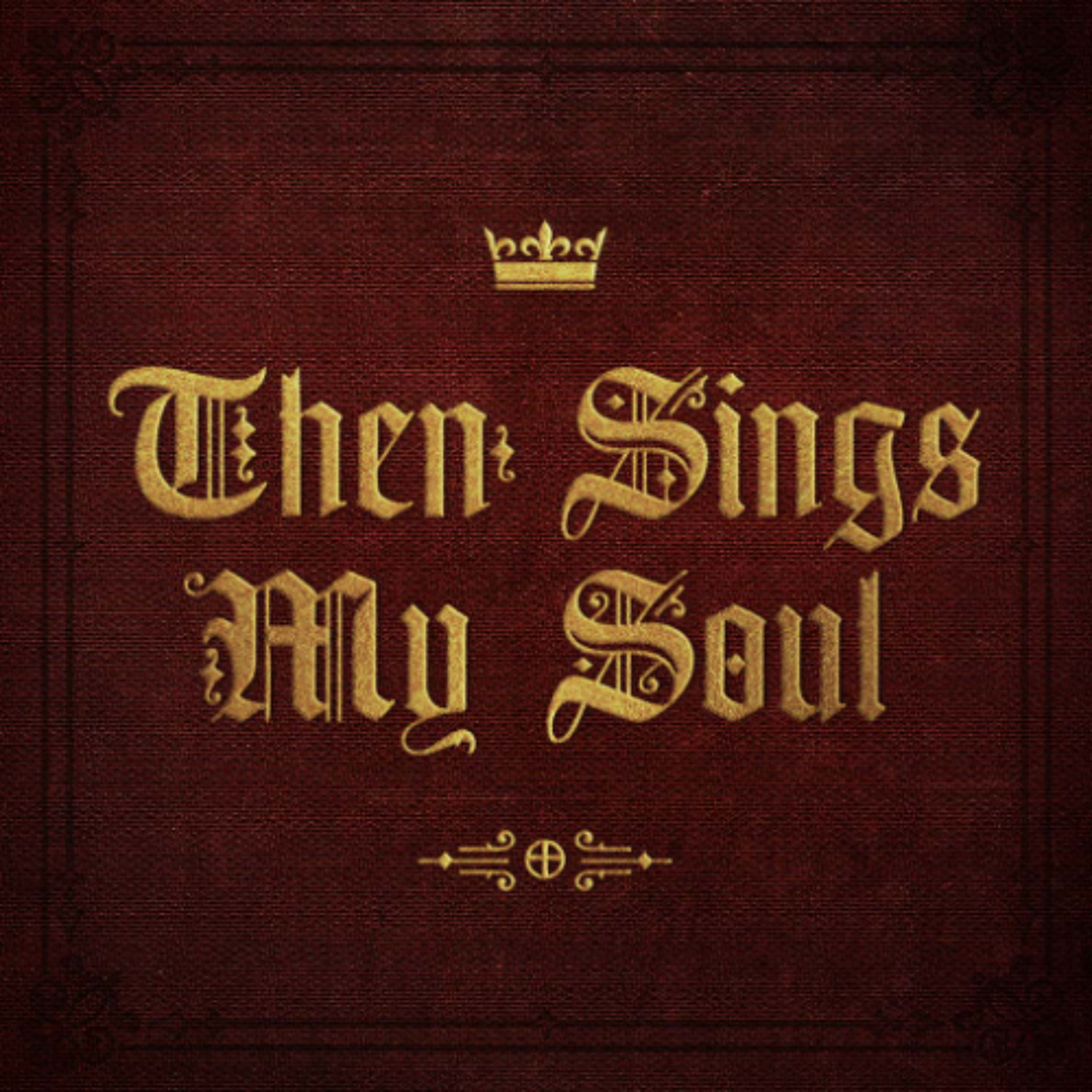 Then Sings My Soul - Week 1 - Because of God's Presence episode artwork