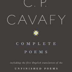 [VIEW] KINDLE 📥 Complete Poems of C. P. Cavafy by  C.P. Cavafy &  Daniel Mendelsohn