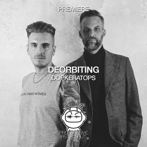 PREMIERE: Deorbiting - Dopkeratops (Original Mix) [Stil Vor Talent]
