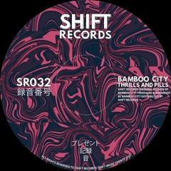 Bamboo City - Thrills & Pills (SR032) [FREE DOWNLOAD]