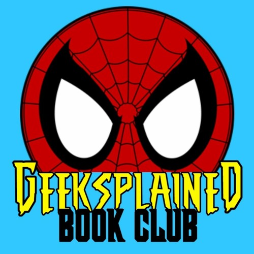 Geeksplained Book Club: Ultimate Spider-Man Vol. 2 (ENTER THE KINGPIN)