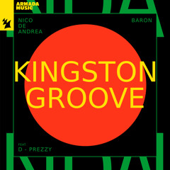 Nico de Andrea & Baron (FR) feat. D - Prezzy - Kingston Groove
