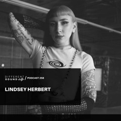 DifferentSound invites Lindsey Herbert / Podcast #256