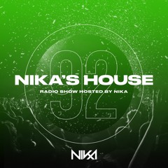 Nika's House - Episode 92 - DJ NIka (RadioShow)