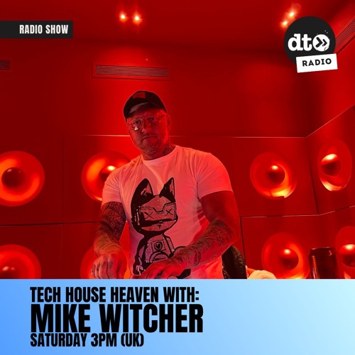 Tech House Heaven Radio Show with Mike Witcher Ep 01