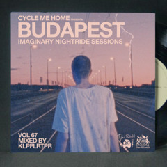 vol67 mixed by KLPFLRTPR // BUDAPEST