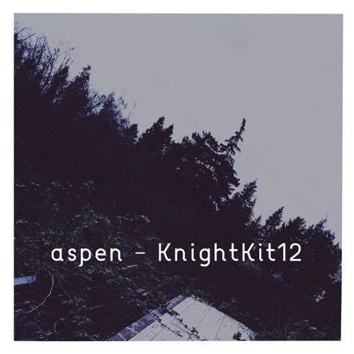 aspen - KnightKit12