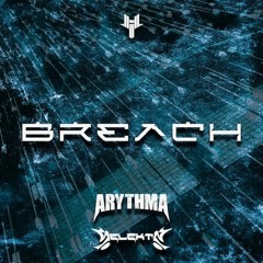 Arythma x Selekta - Breach