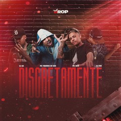 DISCRETAMENTE - DJ RX , DJ ITIN ,  MC SKIN , MC FABINHO DA OSK