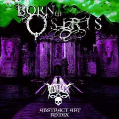 BORN OF OSIRIS - ABSTRACT ART (DEATHLOCK REMIX) CLIP