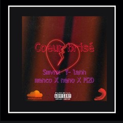 Smvnx X Y-lann manco X nano X M2D - Coeur Brisé