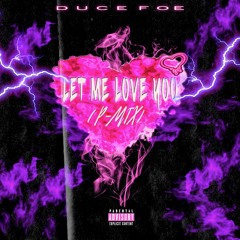 DuceFoe- Let Me Love You (PMix)
