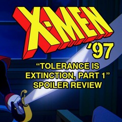 X-Men '97 Episode 8 "Tolerance Is Extinction, Part 1" | Spoiler Review