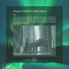 Chapter XC : 9h00 Opera