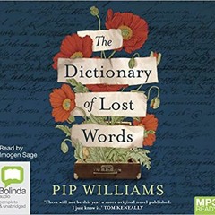 [KINDLE] The Dictionary of Lost Words (Download) [Nice]