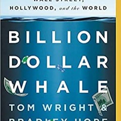 Download ⚡️ [PDF] Billion Dollar Whale: The Man Who Fooled Wall Street, Hollywood, and the World Ful
