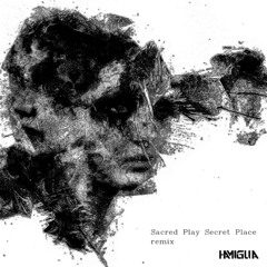 Sacred Play Secret Place remix