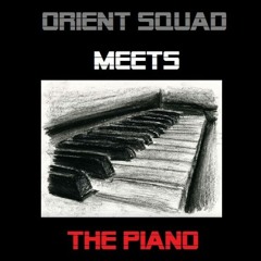 Instrumental | Orient Squad meets the Piano 6