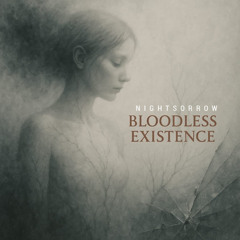 Bloodless Existence