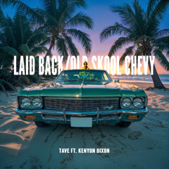 Laid Back/Old Skool Chevy