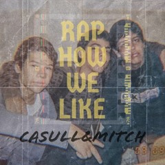Rap How We Like - Casull&Mitch