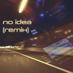 NO IDEA (METROWALK PIRATED CD REMIX)