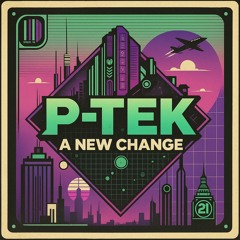 P-TEK - A New Change (24bit master)