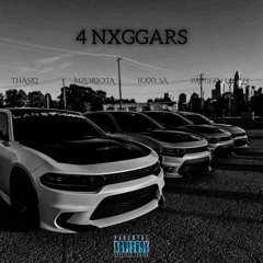 THASKI X MZORIOTA X JEXXY SA X PAPIIFAN DRIZZY - 4 NXGGARS (OFFICIAL AUDIO)