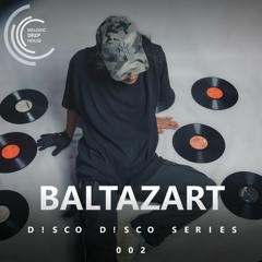 [D!SCO D!SCO SERIES 002] - Podcast M.D.H. by Baltazart