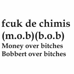 Fuk De Chimis (M.O.B) (B.O.B) (prod. sn0boy)