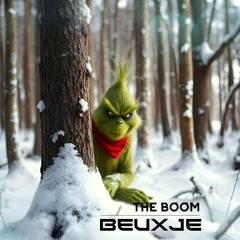 BEUXJE - THE BOOM (The Grinch - Original Mix FREE DL)