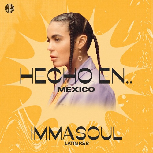 Hecho En Mexico - Immasoul