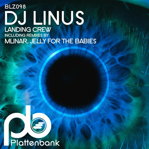 Premiere: DJ Linus - Landing Crew (Jelly For The Babies Remix) [Plattenbank]