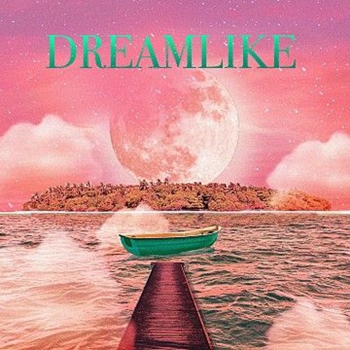 DREAMLIKE